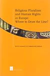 Religious Pluralism and Human Rights in Europe: Where to Draw the Line?