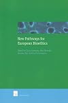 New Pathways for European Bioethics