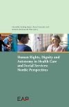 Human Rights, Dignity and Autonomy in Healthcare and Social Services: Nordic Perspectives