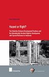 Hazard or right? : The dialectics of development practice and the internationally declared right to development, with special reference to Indonesia
