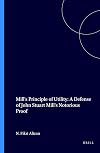 Mill's Principle of Utility: A Defense of John Stuart Mill's Notorious Proof (Value Inquiry Book Series ; 18) (Value Inq