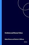 Evolution And Human Values (Value Inquiry Book Series 24)
