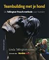Teambuilding met je hond : de Tellington Ttouch-methode voor honden