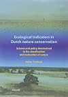 Ecological indicators in Dutch nature conservation : science and policy intertwined in the classification and evaluation