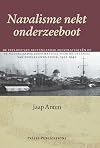 Navalisme nekt onderzeeboot de invloed van internationale zeestrategieën op de Nederlandse zeestrategie voor de defensie van Nederlands-Indië, 1912-1942
