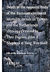Death at the Opposite Ends of the Eurasian Continent: Mortality Trends in Taiwan and the Netherlands 1850-1945 (Life at the Extremes)