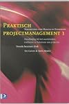 Praktisch projectmanagement. 1: Handleiding voor het voorbereiden, realiseren en beheersen van projecten