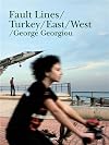 Fault Lines: Turkey from East to West