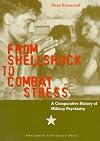 From Shell Shock to Combat Stress: A Comparative History of Military Psychiatry