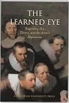 The Learned Eye: Regarding Art, Theory, and the Artist's Reputation