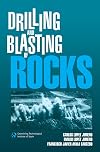 Drilling and Blasting of Rocks