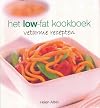 Het low-fat kookboek vetarme recepten