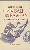Tussen Bali en Bawean : Waddeneiland in de Javazee : reisverhalen