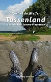 Tussenland een reis door Zeeuws-Vlaanderen