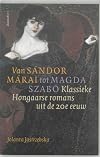 Van Sandor Maraï tot Magda Szabo .Klassieke Hongaarse romans uit de 20e eeuw