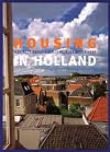 Housing in Holland: A Guide to Making a New Home in the Netherlands