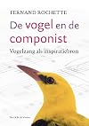 De vogel en de componist vogelzang als inspiratiebron