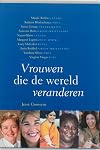 Vrouwen die de wereld veranderen gesprekken met Noreena Hertz, Vandana Shiva, Susan George, Naomi Klein en anderen