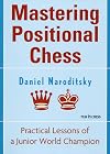 Mastering Positional Chess: Practical Lessons of a Junior World Champion