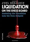Liquidation on the Chess Board: Mastering the Transition into the Pawn Ending