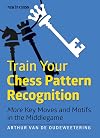 Train Your Chess Pattern Recognition : More Key Moves & Motifs in the Middlegame