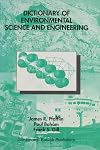 The Dictionary of Environmental Science and Engineering (Routledge Dictionaries)