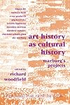 Art History as Cultural History: Warburg's Projects