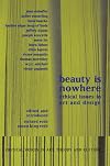 Beauty is Nowhere: Ethical Issues in Art and Design