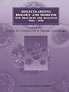Molecularizing Biology and Medicine: New Practices and Alliances 1910s - 1970s