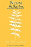 Neem: The Divine Tree Azadirachta indica