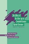 The Fallacy of the Silver Age in Twentieth-Century Russian Literature