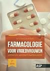 Farmacologie voor vroedvrouwen : leidraad voor opleiding en dagelijkse praktijk