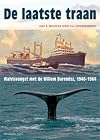 De laatste traan. Walvisvangst met de Willem Barendsz, 1946-1964.
