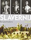 Slavernij een geschiedenis