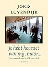Je hebt het niet van mij, maar... een maand aan het Binnenhof