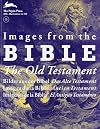 Images from the Bible: The Old Testament