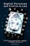 Digital Personae and Profiles in Law: Protecting Individuals' Rights in Online Contexts