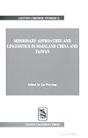 Missionary Approaches and Linguistics in Mainland China and Taiwan (Leuven Chinese Studies, 10)