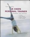 Je eigen personal trainer handboek voor vrouwen : afvallen, spieropbouw, betere houding, meer energie
