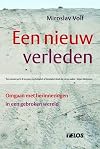 Een nieuw verleden omgaan met herinneringen in een gebroken wereld