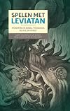 Spelen met Leviatan: Monsters in Bijbel, theologie, religie en kunst (Apeldoornse studies (71)) (Dutch Edition)