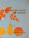 De nomadische keuken van Raïnaraï vegetarisch & vis