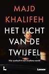 Het licht van de twijfel mijn zoektocht in een onzekere wereld