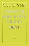 Omdat jij mijn beste vriend bent
