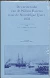 De eerste tocht van de Willem Barents naar de Noordelijke IJszee 1878 : de dagboeken van Antonius de Bruijne en Bastiaan