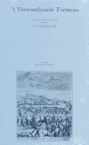 't Verwaerloosde Formosa, of waerachtig verhael, hoedanigh door verwaerloosinge der Nederlanders in Oost-Indien, het Eyl