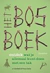 Het bosboek: ontdek wat je allemaal kunt doen met een tak (Dutch Edition)