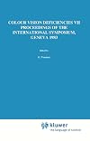 Colour vision deficiencies VII : proceedings of the Seventh Symposium of the International Research Group on Colour Vision Deficiencies held at Centre mdical universitaire, Geneva, Switzerland, 23-25 June 1983
