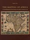 Mapping of Africa: A Cartobibliography of Printed Maps of the African Continent to 1700 (Utrecht Studies in the History of Cartography) (Utrecht Studies in the History of Cartography)
