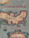 Japoniae Insulae: A Cartobibliography of European Printed Maps of Japan Before 1800